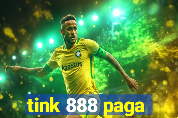 tink 888 paga